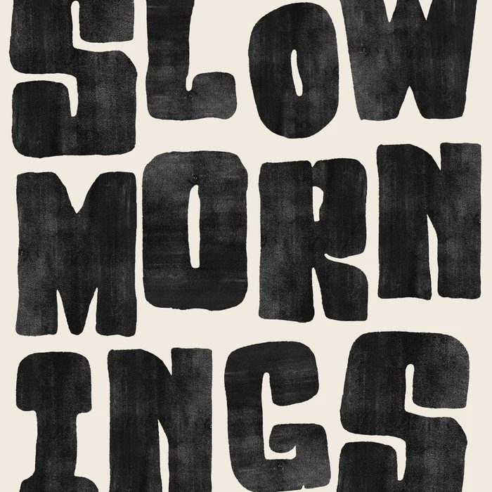 Slow Mornings Typography Print